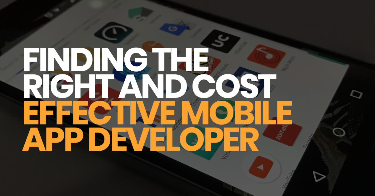 How to Find the Best and Cost Effective Mobile App Developer