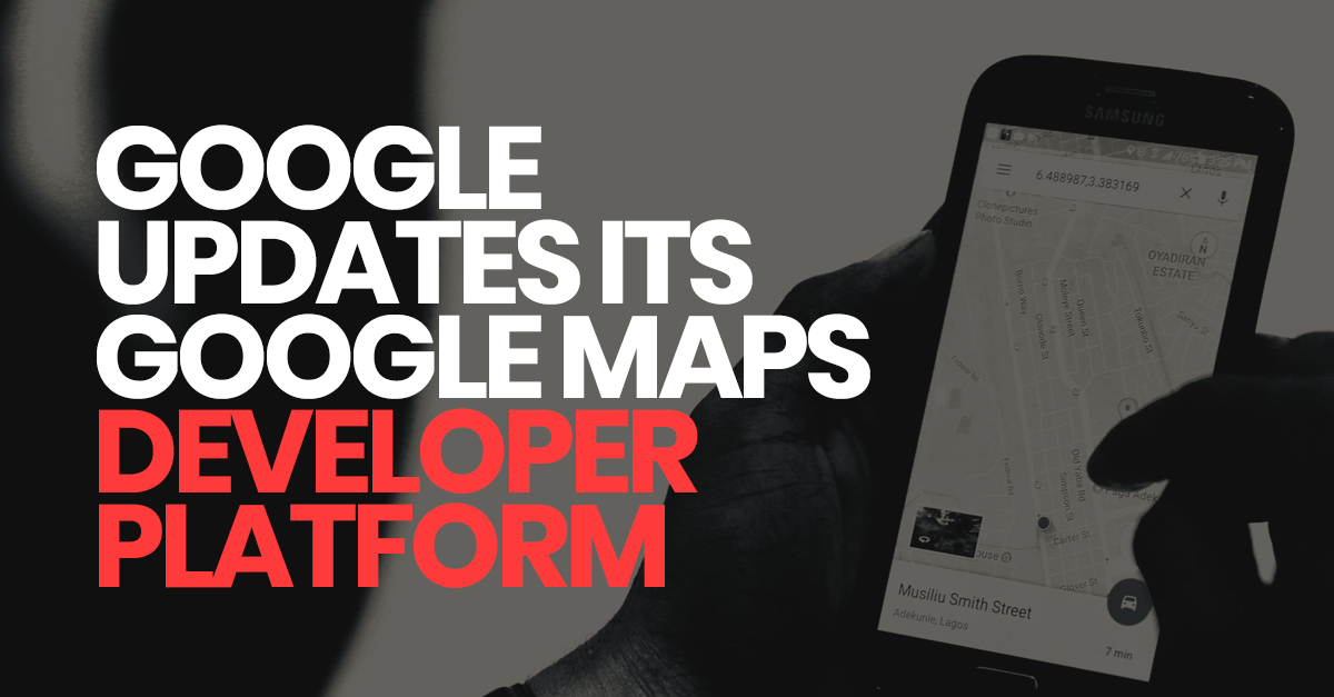 Google-Updates-its-Google-Maps-Developer-Platform