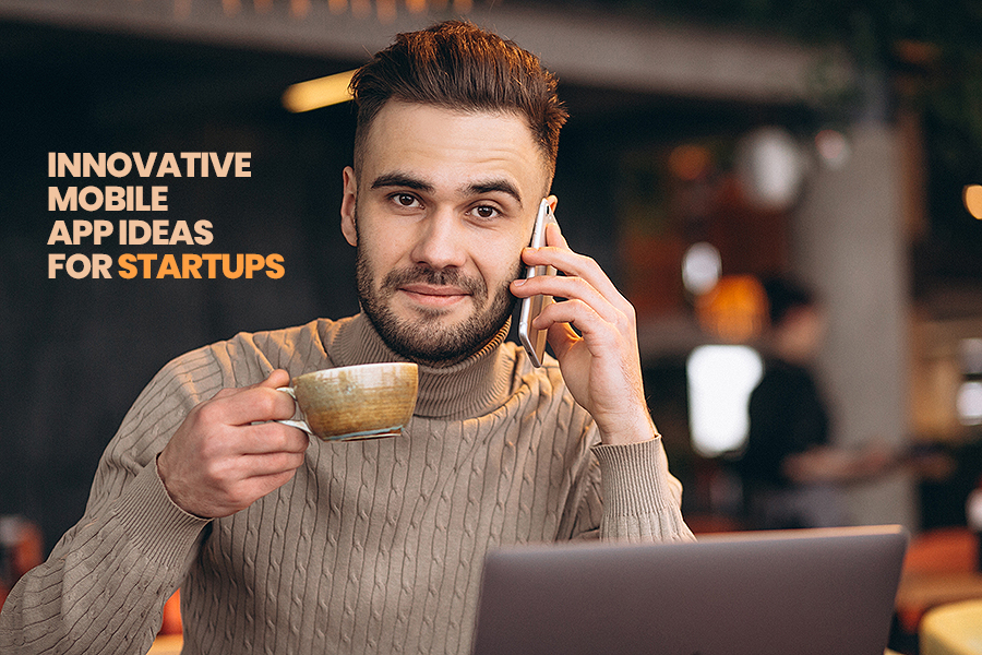 Best App Ideas Top Mobile Apps Ideas For Startups SME s Xicom