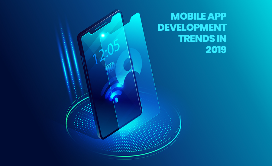 Mobile app trends 2019