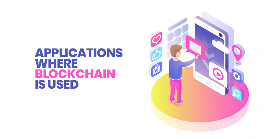 Applications where Block-chain is Used