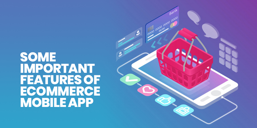 Important Features of Ecommerce Mobile App