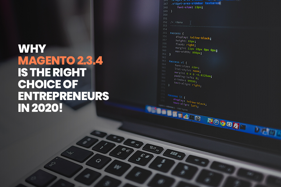 Magento 2.3.4 is the Right Choice of Entrepreneurs in 2020