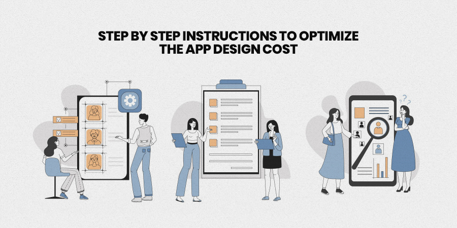 Step by step instructions to Optimize the App Design Cost
