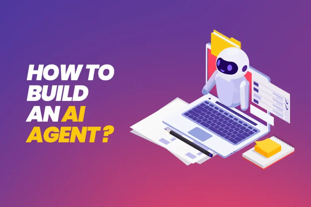 How to build an ai agent