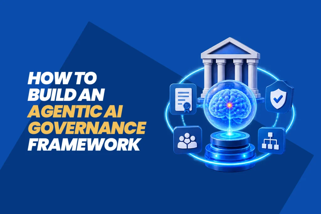 build-an-agentic-AI-governance-framework